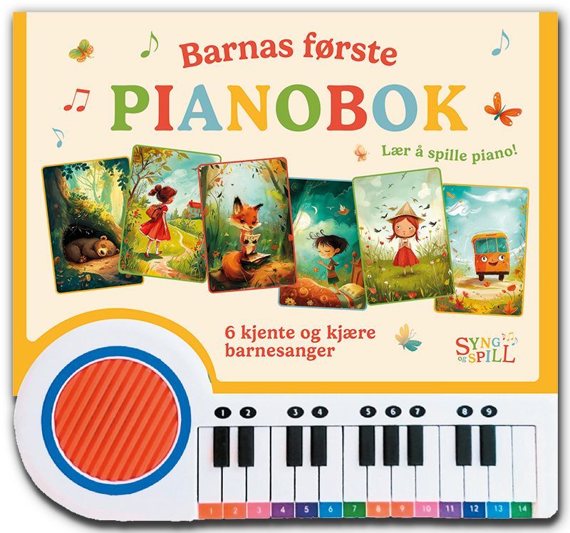 Barnas første pianobok : lær å spille piano! : 6 kjente og kjære barnesanger