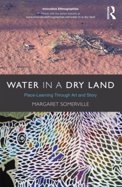 Water in a Dry Land : Place-Learning Through Art and Story