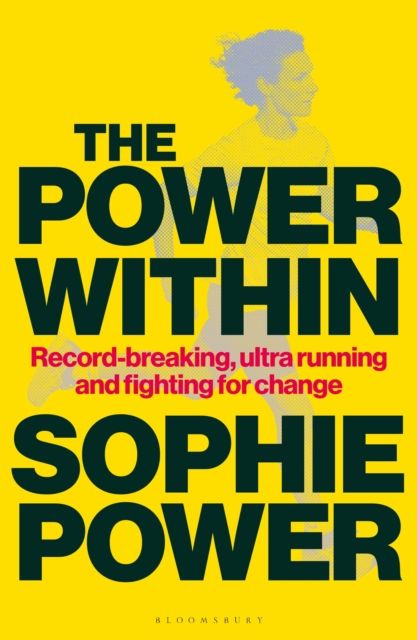 Forsidebilde av The Power Within : Record-breaking, ultrarunning and fighting for change