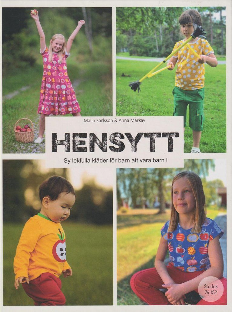 Hensytt : sy lekfulla kläder för barn att vara barn i