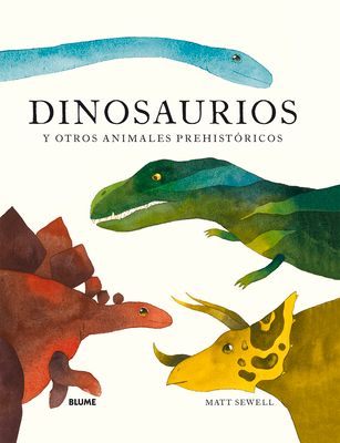 Dinosaurs : And Other Prehistoric Creatures