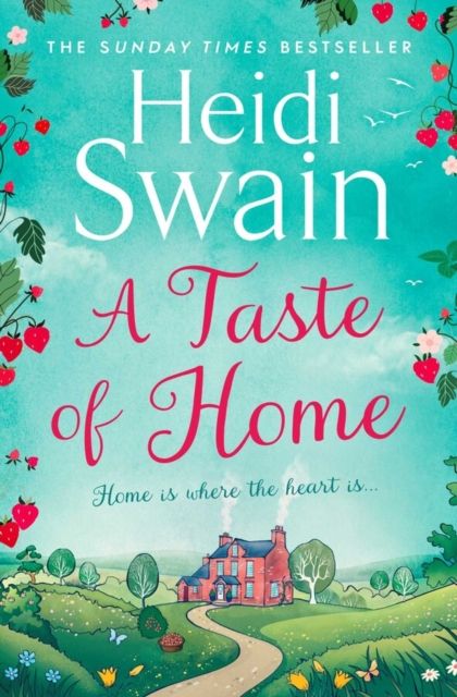 A Taste of Home : 'A story so full of sunshine you almost feel the rays'  Woman's Weekly