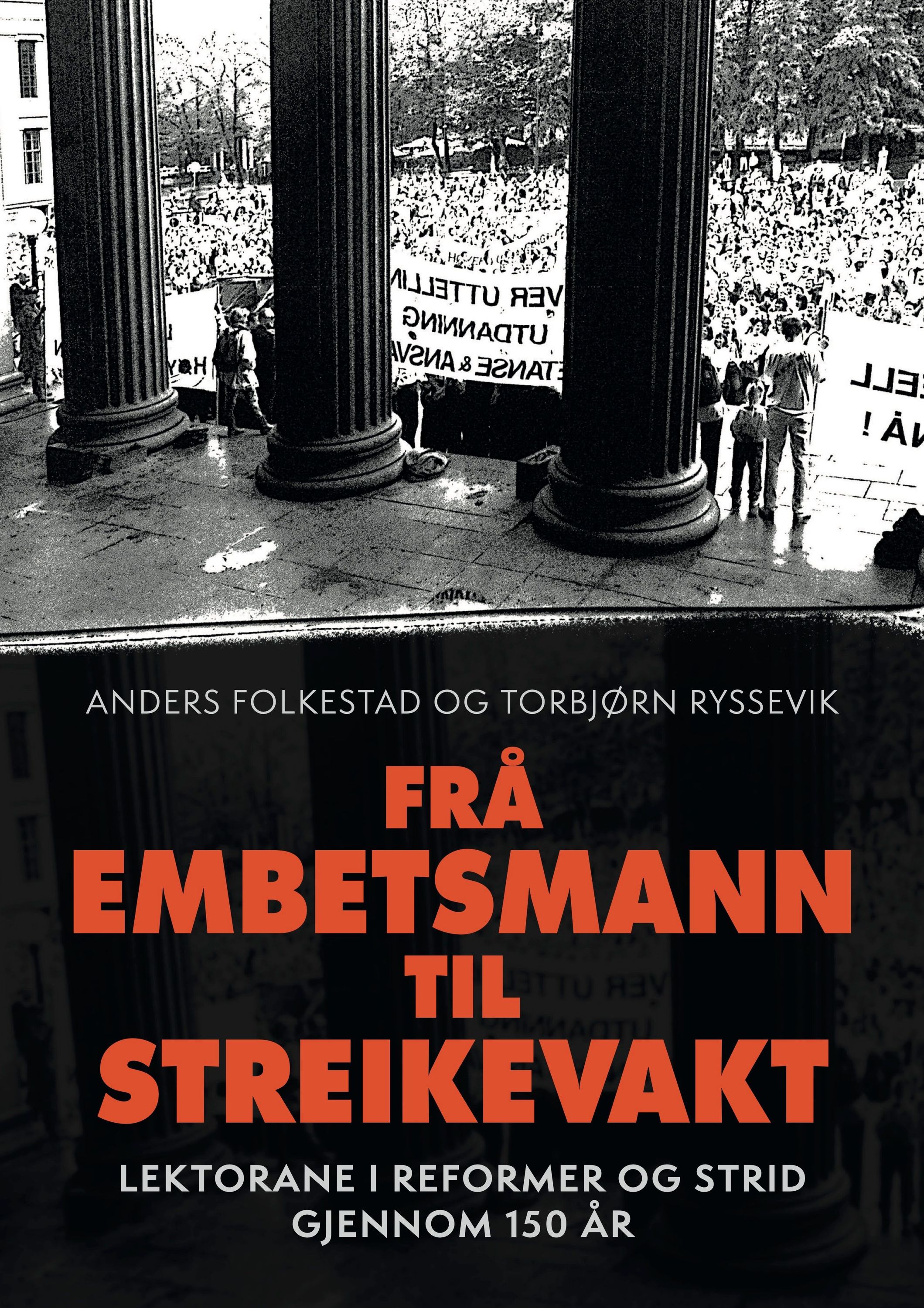 Frå embetsmann til streikevakt : lektorane i reformer og strid gjennom 150 år