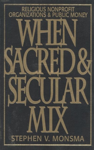 When Sacred and Secular Mix : Religious Nonprofit Organizations and Public Money
