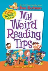 My Weird Reading Tips : Tips, Tricks & Secrets by the Author of My Weird School