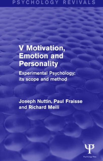 Experimental Psychology Its Scope and Method: Volume V : Motivation, Emotion and Personality