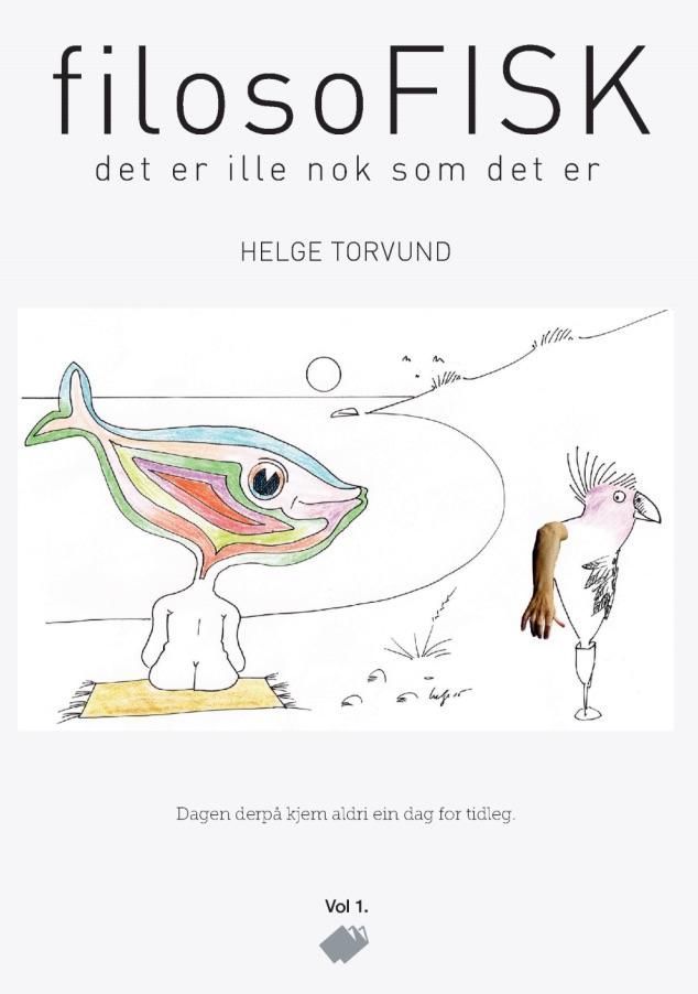 Filosofisk : det er ille nok som det er. Vol. 1