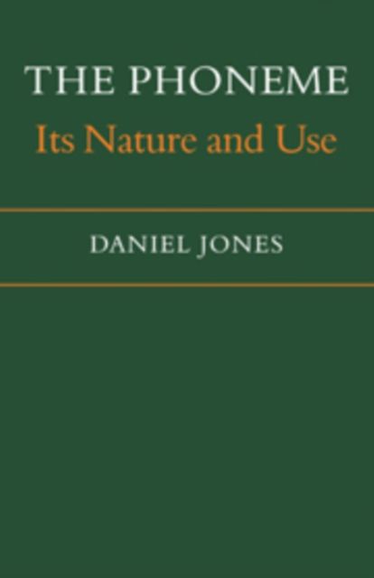 The Phoneme : Its Nature and Use