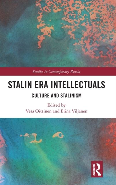 Stalin Era Intellectuals : Culture and Stalinism