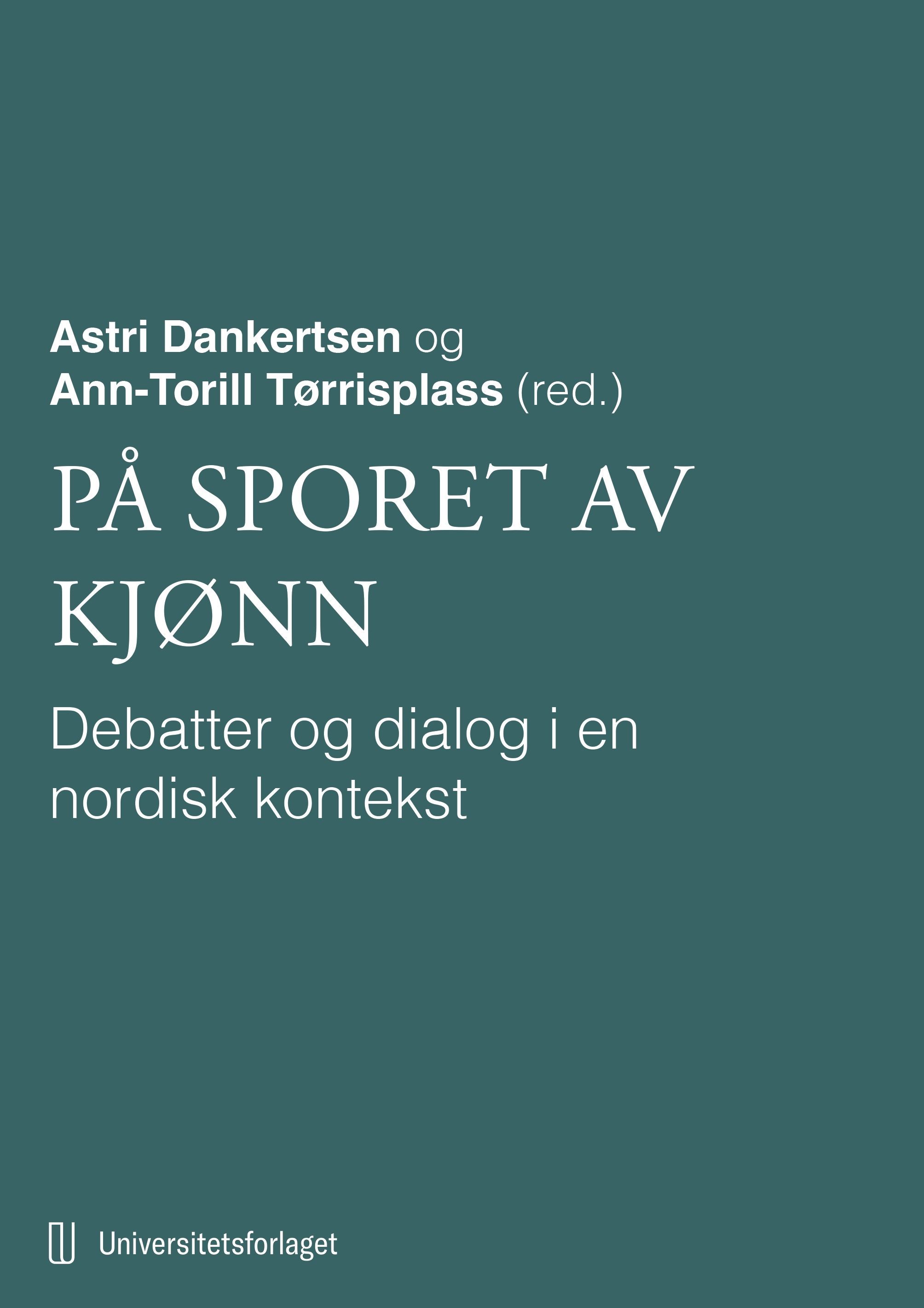 På sporet av kjønn : debatter og dialog i en nordisk kontekst