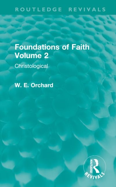Foundations of Faith Volume 2 : Christological
