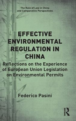Effective Environmental Regulation in China : Reflections on the Experience of European Union Legislation on Environmental Permits