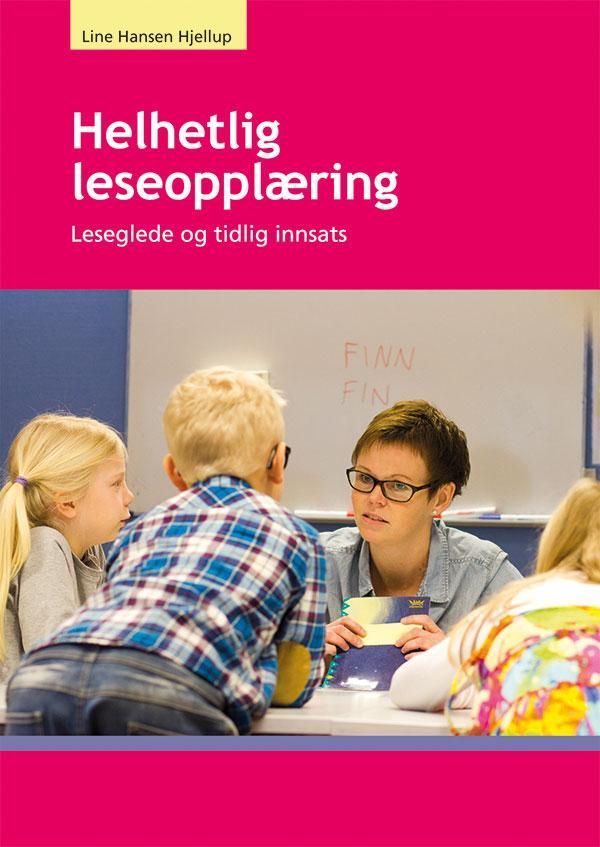 Helhetlig leseopplæring : leseglede og tidlig innsats