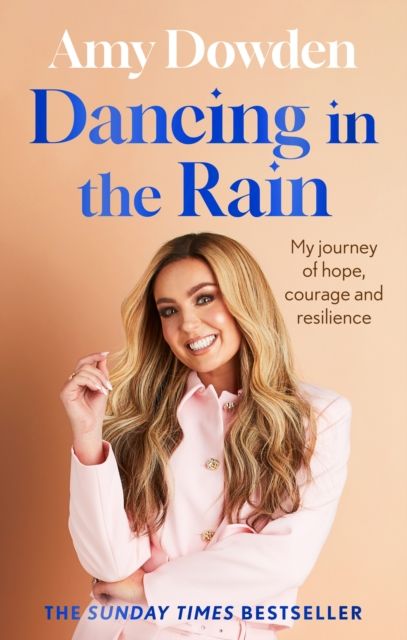 Dancing in the Rain : My story of hope, courage and resilience
