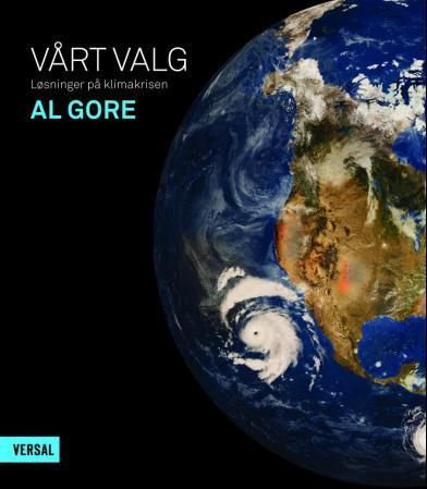 Vårt valg : løsninger på klimakrisen