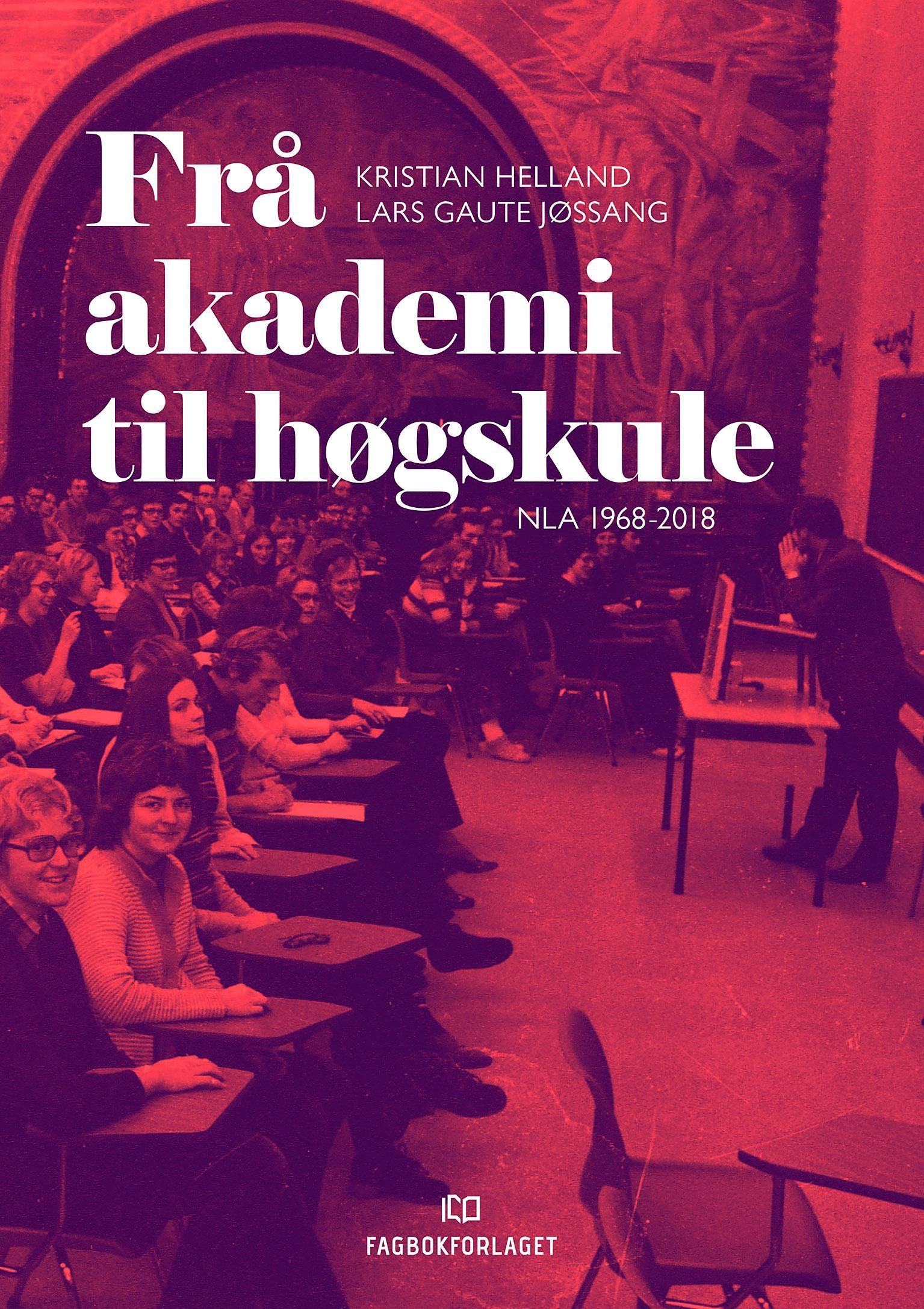 Frå akademi til høgskule : NLA 1968-2018