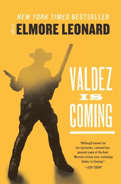 Valdez Is Coming : A Novel