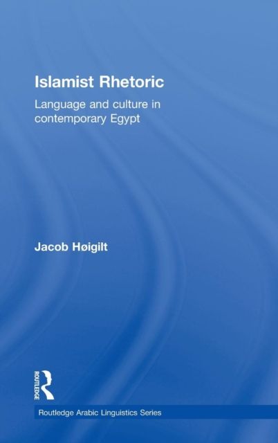 Islamist Rhetoric : Language and Culture in Contemporary Egypt