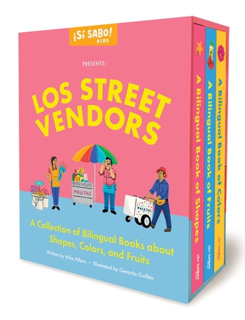 Los Street Vendors : A Collection of Bilingual Books about Shapes, Colors, and Fruits