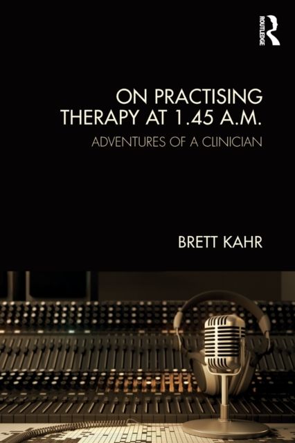 On Practising Therapy at 1.45 A.M. : Adventures of a Clinician