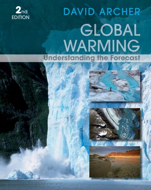 Global Warming : Understanding the Forecast
