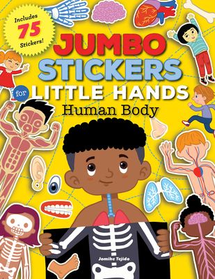 Jumbo Stickers for Little Hands: Human Body : Includes 75 Stickers