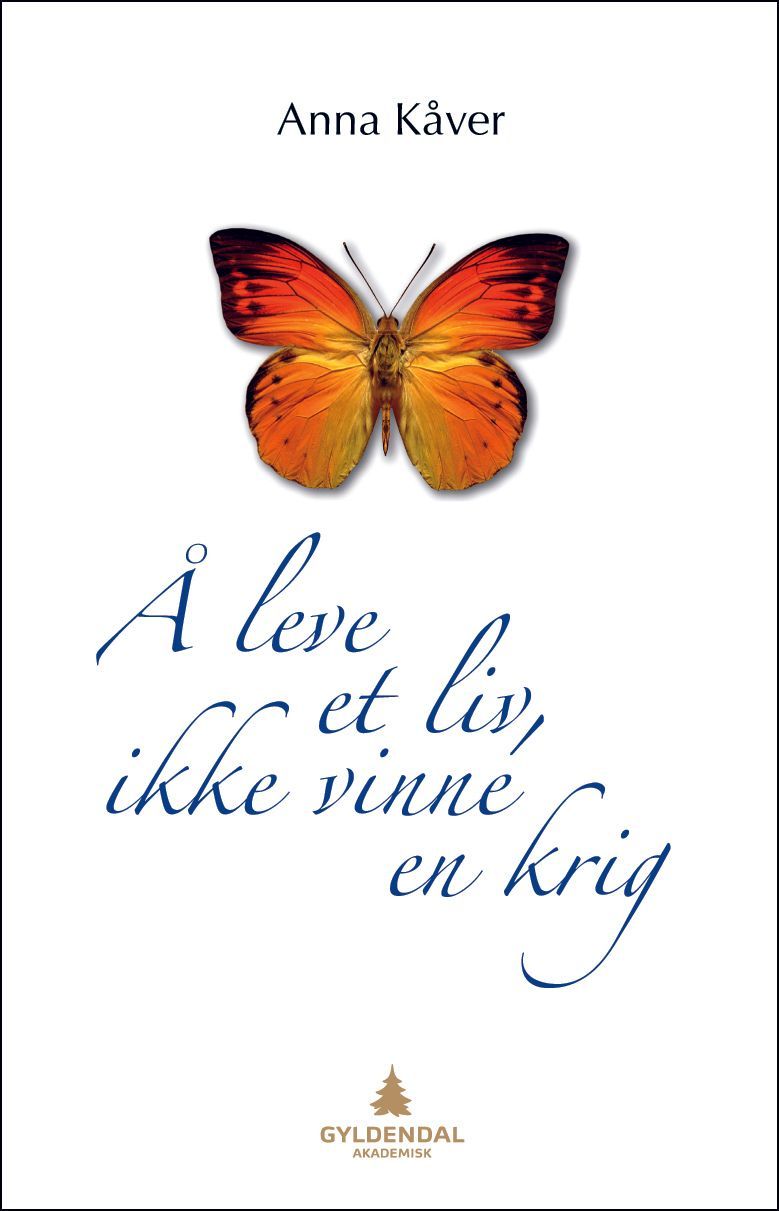 Å leve et liv, ikke vinne en krig : om akseptering