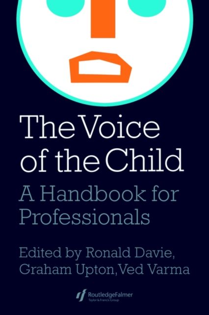 The Voice Of The Child : A Handbook For Professionals
