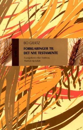Forklaringer til Det nye testamente. Første del
