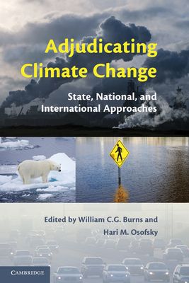 Adjudicating Climate Change : State, National, and International Approaches