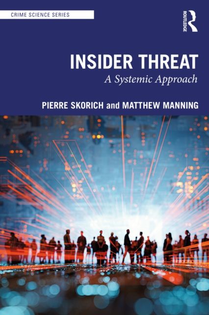 Insider Threat : A Systemic Approach