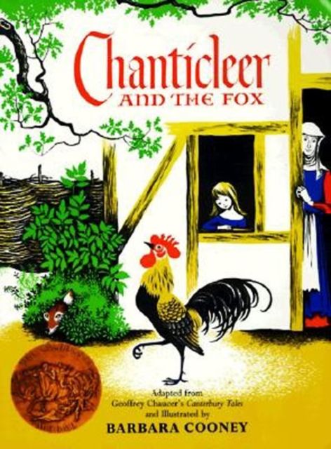 Chanticleer and the Fox : A Caldecott Award Winner