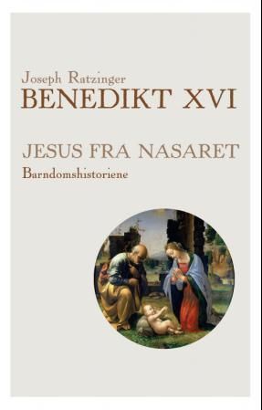 Jesus fra Nasaret. Prolog. Barndomshistoriene