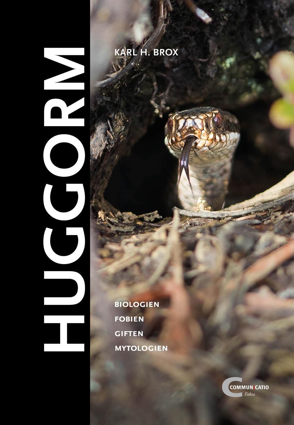 Huggorm : biologien, fobien, giften, mytologien
