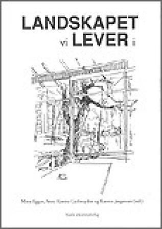 Landskapet vi lever i : festskrift til Magne Bruun