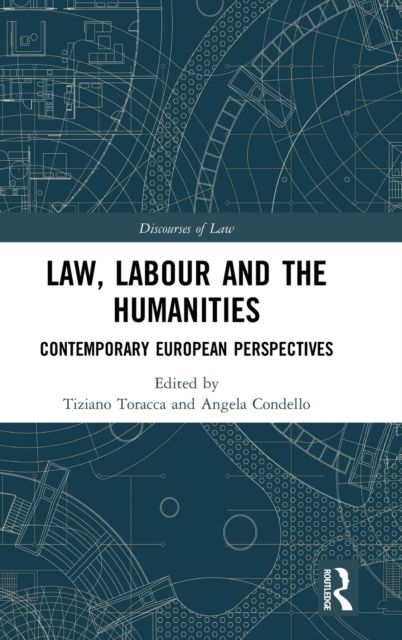 Law, Labour and the Humanities : Contemporary European Perspectives