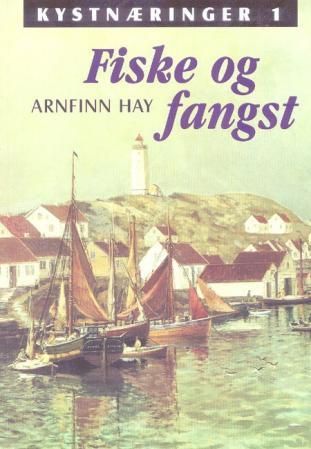 Kystnæringer. 1. Fiske og fangst