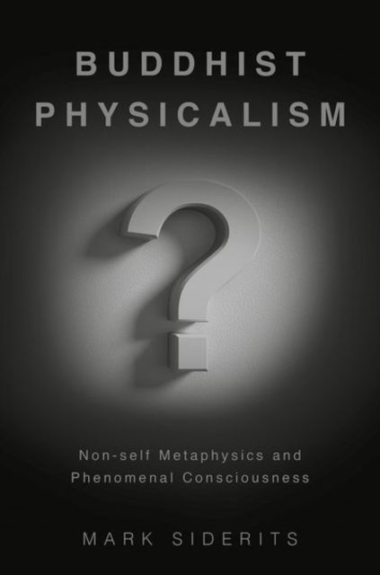Buddhist Physicalism? : Non-self Metaphysics and Phenomenal Consciousness