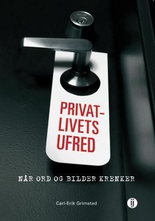Privatlivets ufred : når ord og bilder krenker