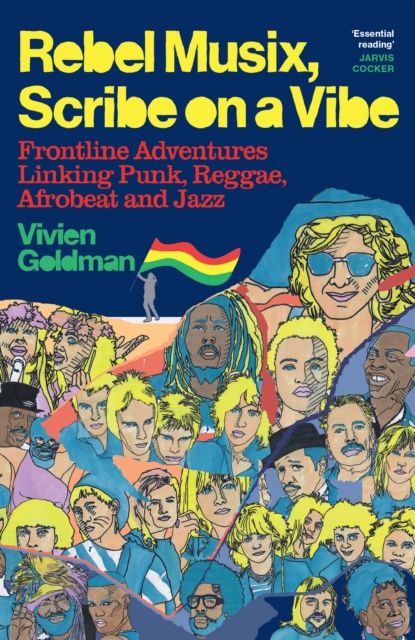 Forsidebilde av Rebel Musix, Scribe on a Vibe : Frontline Adventures Linking Punk, Reggae, Afrobeat and Jazz