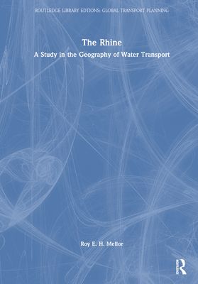 The Rhine : A Study in the Geography of Water Transport