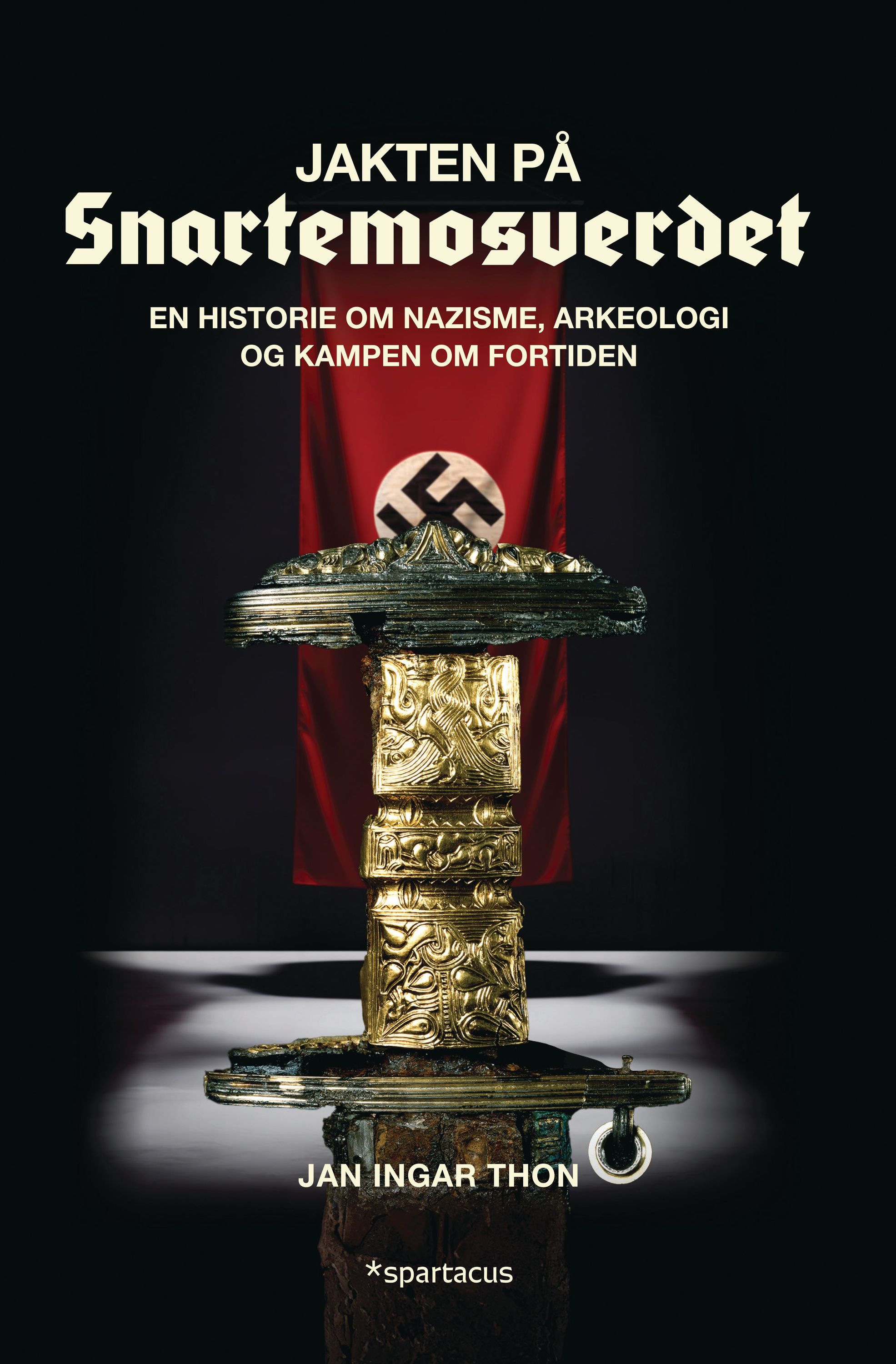 Jakten på Snartemosverdet : en historie om nazisme, arkeologi og kampen om fortiden