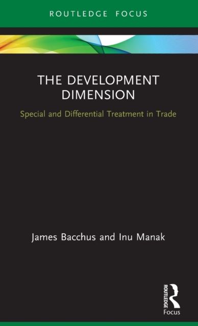 The Development Dimension : Special and Differential Treatment in Trade