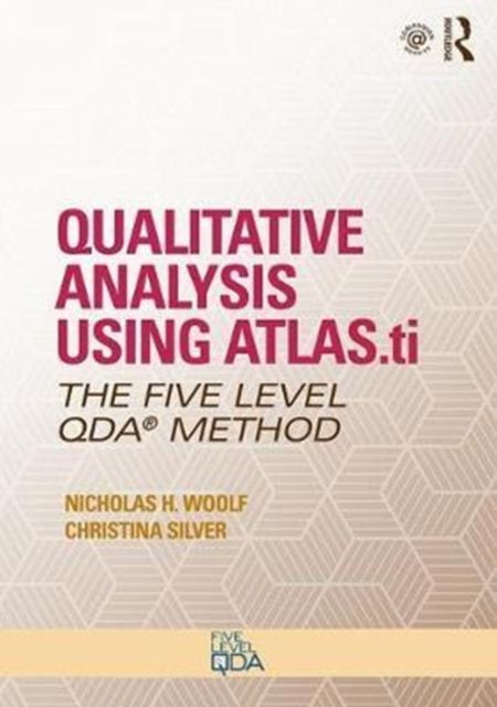 Qualitative Analysis Using ATLAS.ti : The Five-Level QDA™ Method