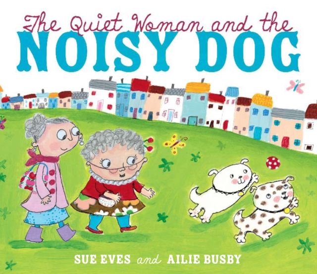 The Quiet Woman and the Noisy Dog