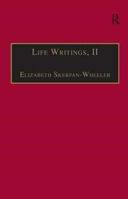 Life Writings, II : Printed Writings 1641–1700: Series II, Part One, Volume 2