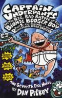 Captain Underpants and the big, bad battle of the bionic booger boy : the seventh epic novel. Part 2. The revenge of the ridiculous robo-bodgers