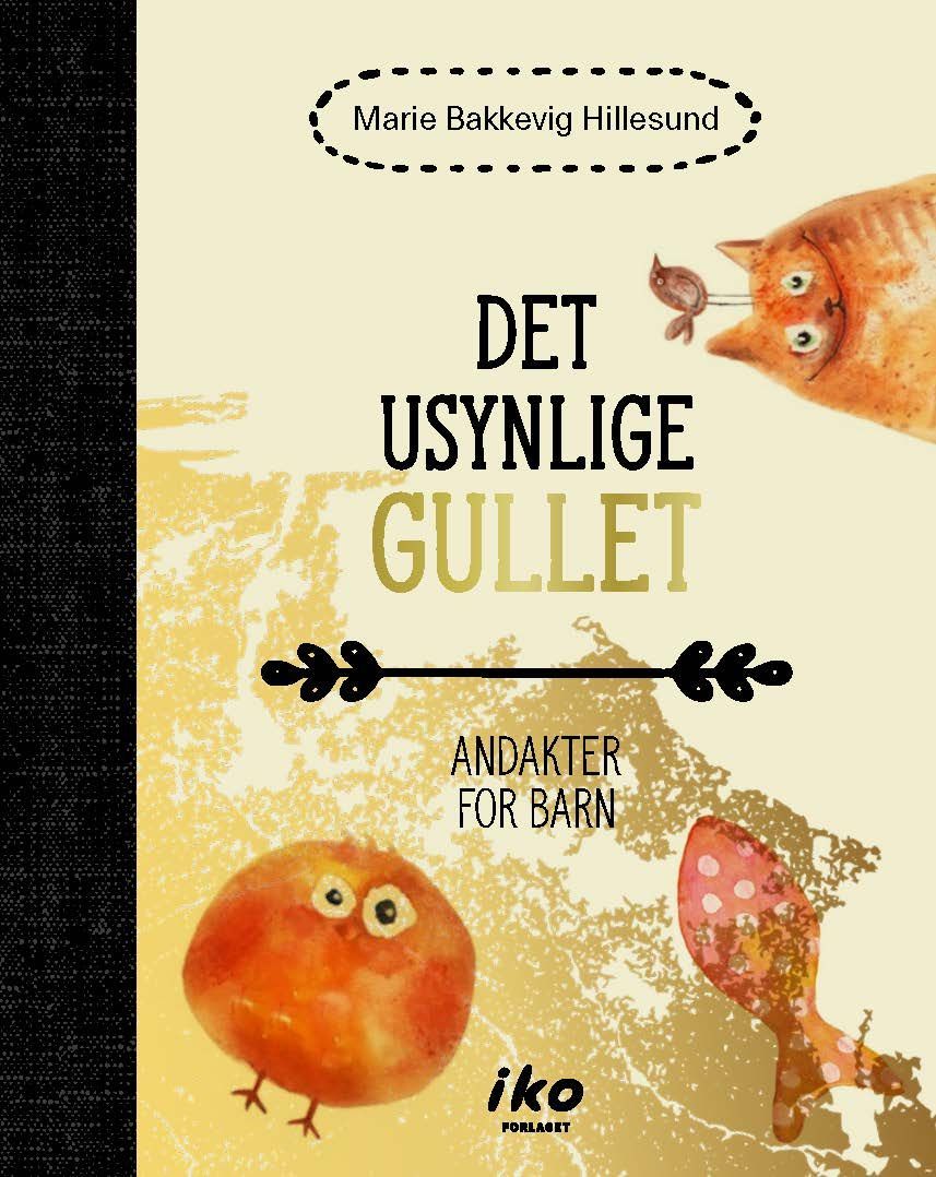 Det usynlige gullet : andakter for barn