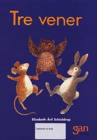 Tre vener : læraren si bok