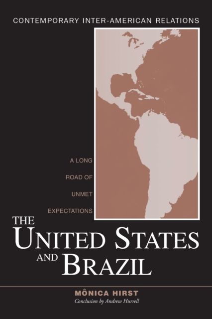 The United States and Brazil : A Long Road of Unmet Expectations